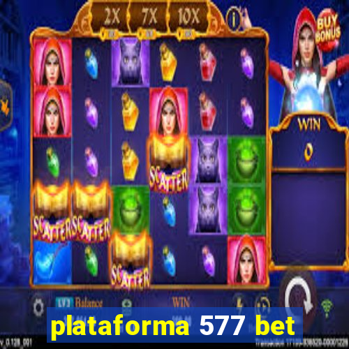 plataforma 577 bet